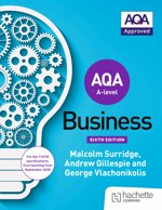 AQA A-level Business (Surridge, Gillespie and Vlachonikolis) Sixth Edition